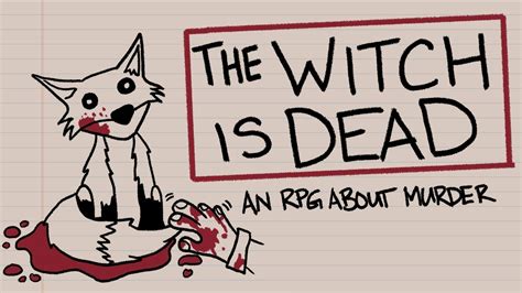 The witch is ded rpg